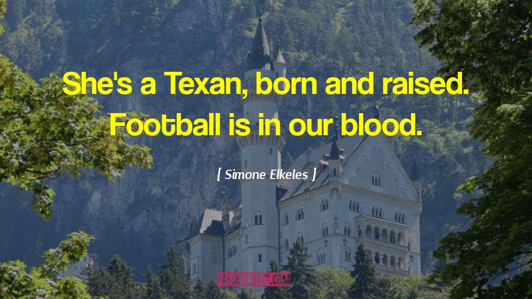 Texan quotes by Simone Elkeles