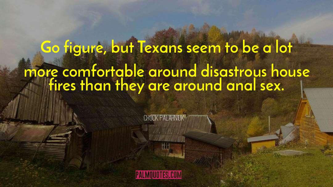 Texans quotes by Chuck Palahniuk