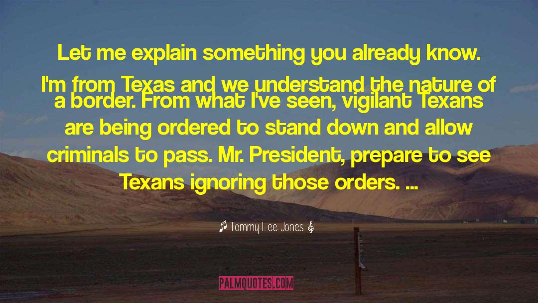 Texans quotes by Tommy Lee Jones