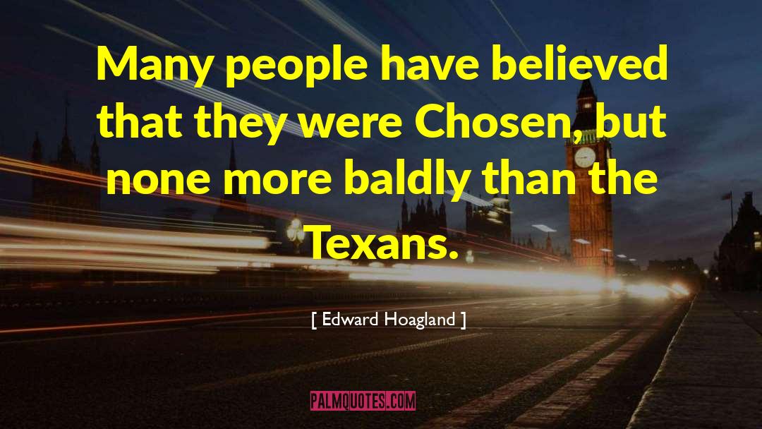 Texans quotes by Edward Hoagland