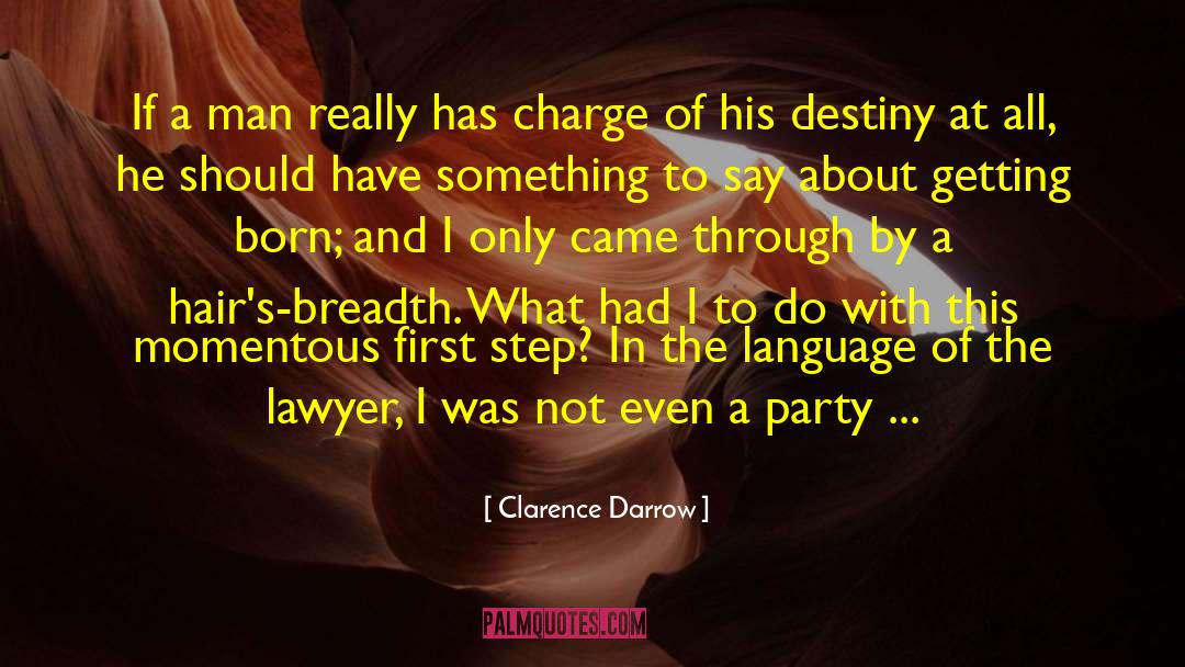 Texas Destiny quotes by Clarence Darrow