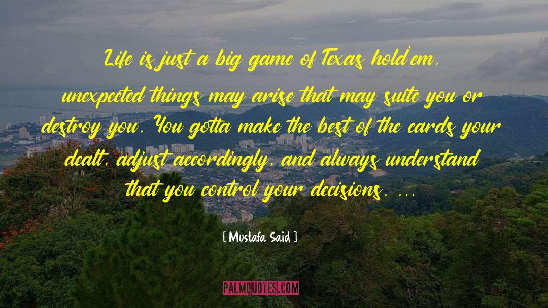 Texas Holdem quotes by Mustafa Said