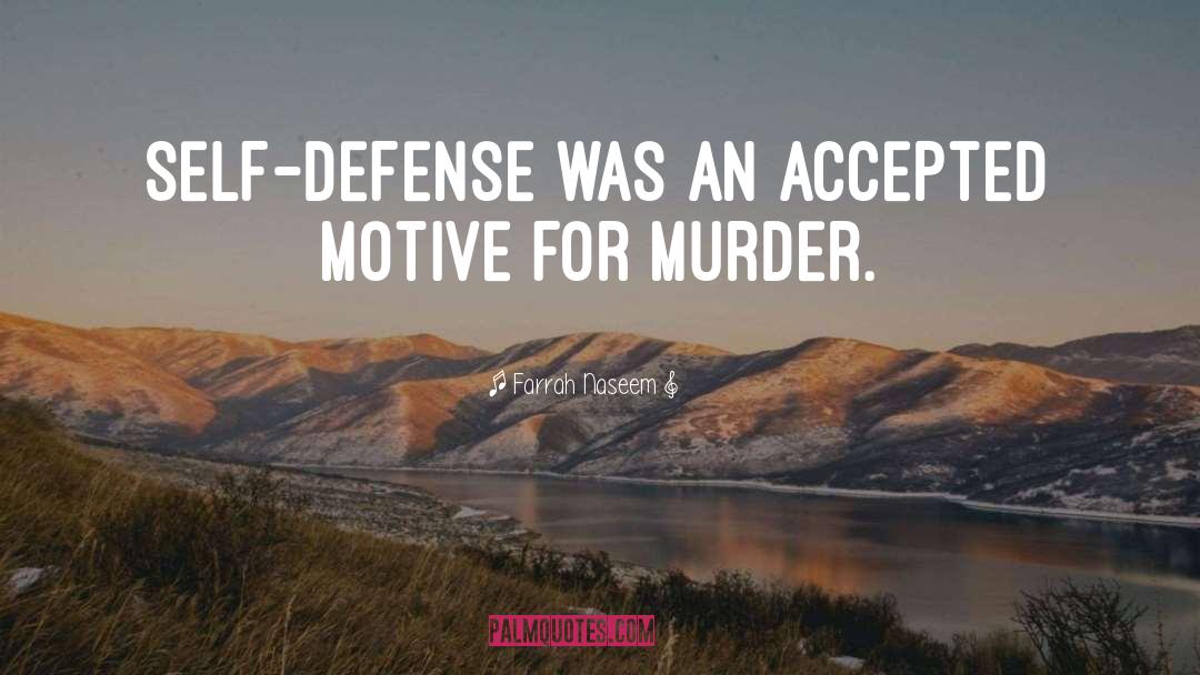 Texas Murder Defense quotes by Farrah Naseem