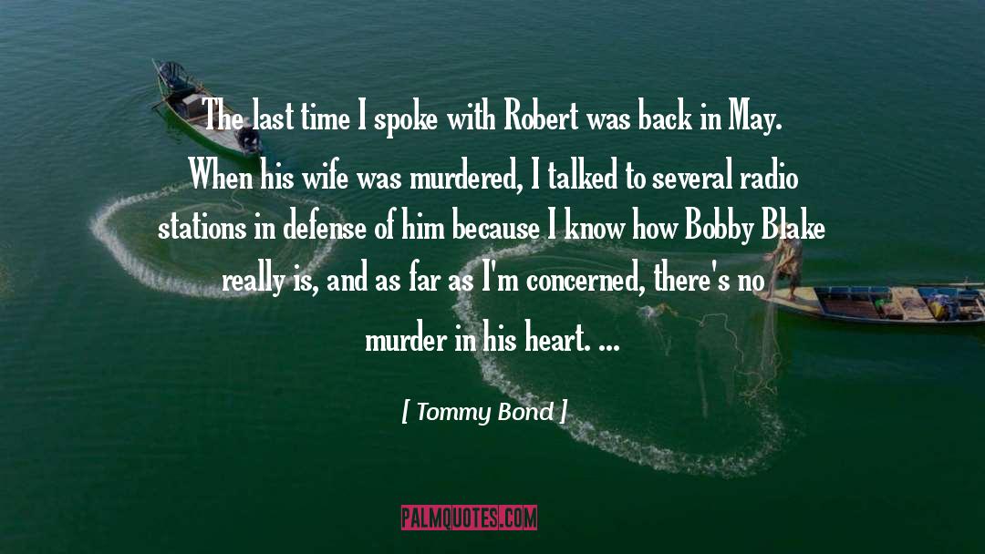 Texas Murder Defense quotes by Tommy Bond