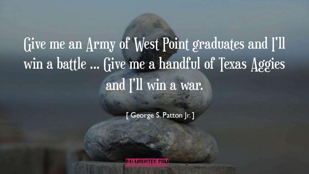 Texas Rangers quotes by George S. Patton Jr.