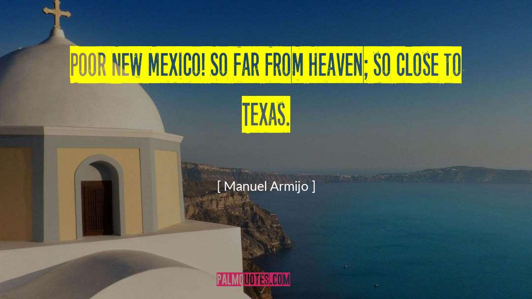 Texas Splendor quotes by Manuel Armijo