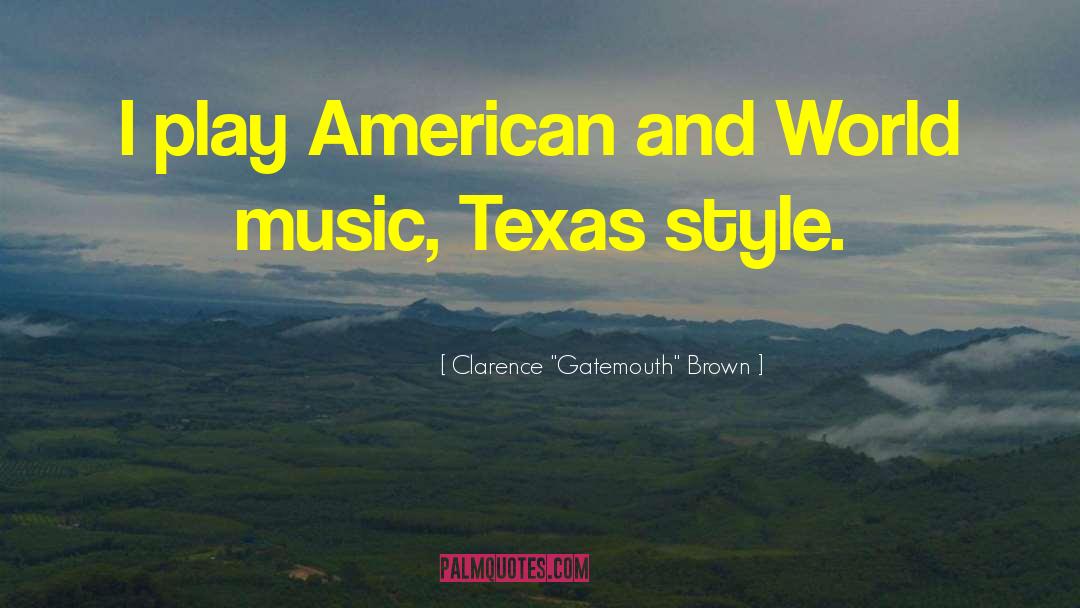 Texas Style quotes by Clarence 