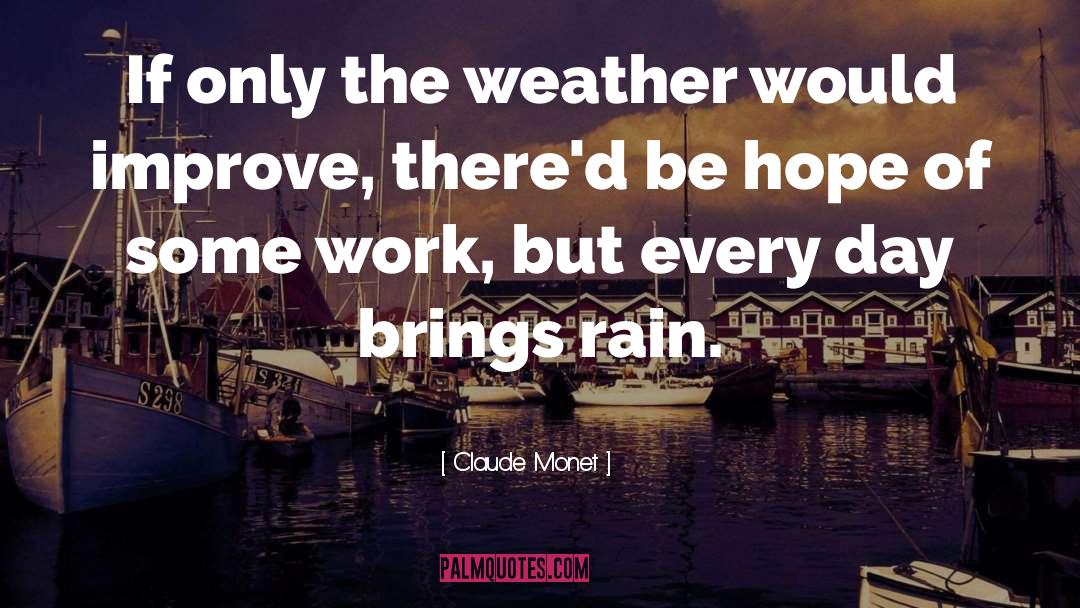 Texas Weather quotes by Claude Monet