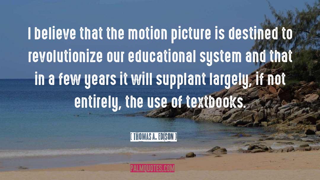 Textbooks quotes by Thomas A. Edison