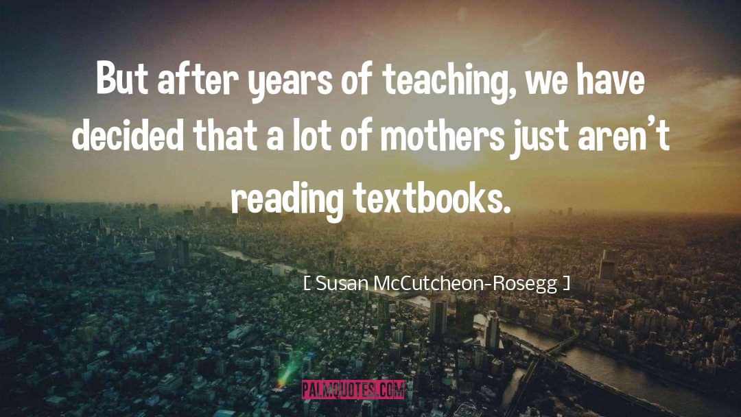 Textbooks quotes by Susan McCutcheon-Rosegg
