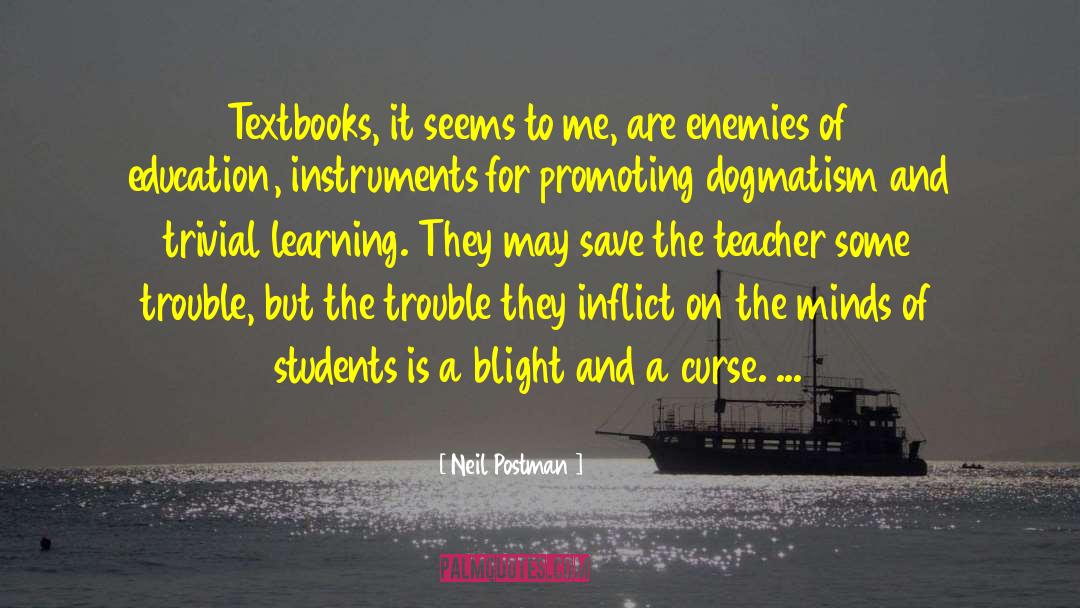 Textbooks quotes by Neil Postman