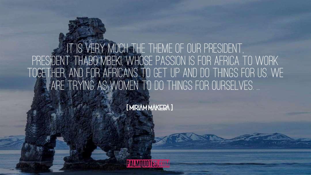 Thabo Mbeki quotes by Miriam Makeba