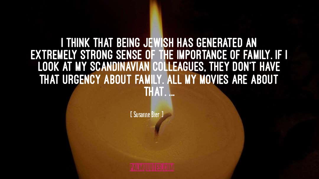 Thackerson Jewish Surname quotes by Susanne Bier