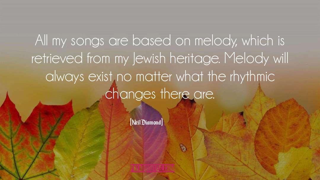 Thackerson Jewish Surname quotes by Neil Diamond