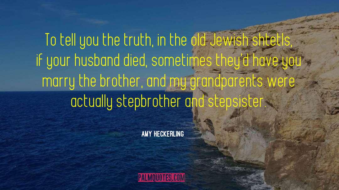 Thackerson Jewish Surname quotes by Amy Heckerling