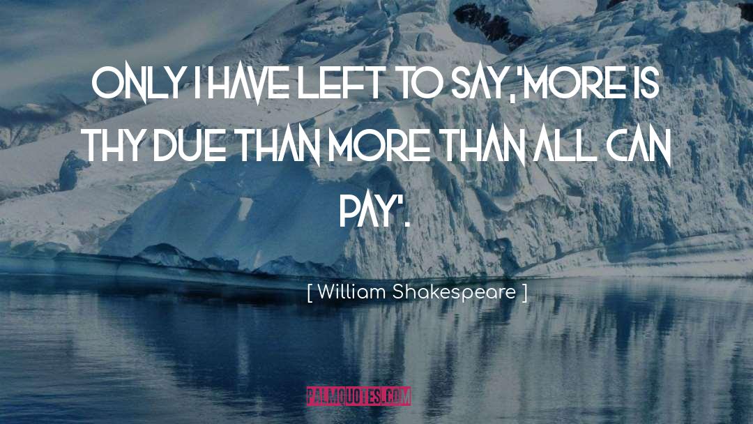 Than All quotes by William Shakespeare