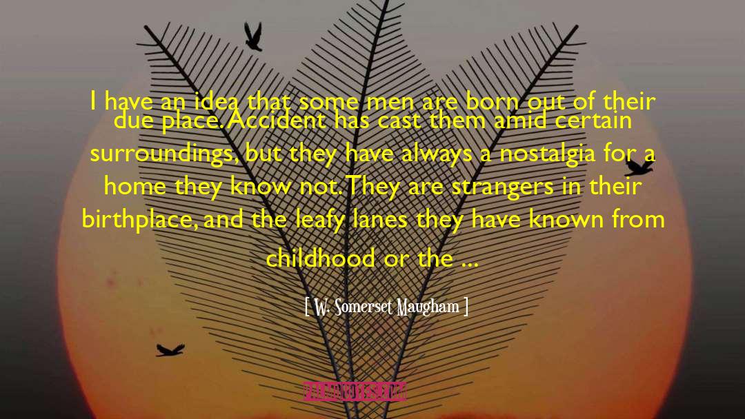 Thanduyise Khubonis Birthplace quotes by W. Somerset Maugham