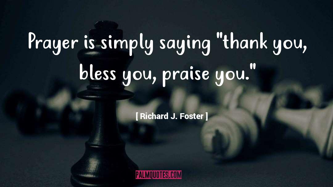 Thank Go quotes by Richard J. Foster