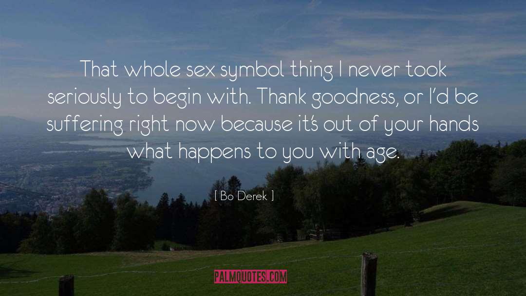 Thank Goodness quotes by Bo Derek