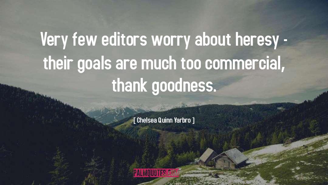 Thank Goodness quotes by Chelsea Quinn Yarbro