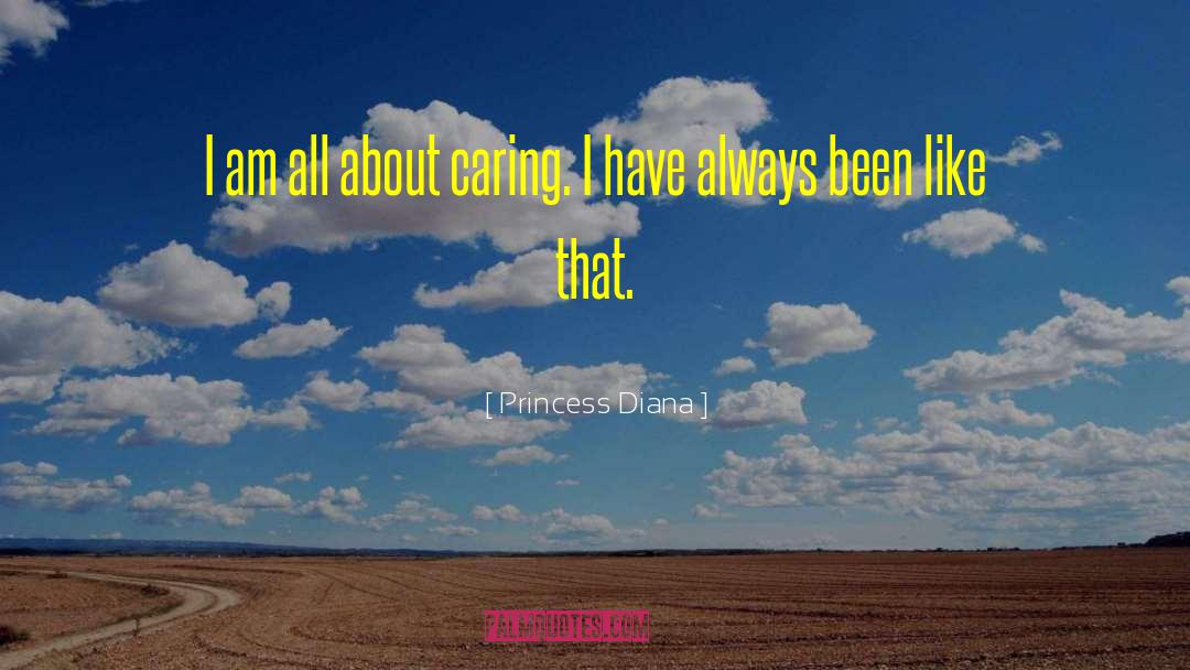 Thank You For Always Caring About Me quotes by Princess Diana