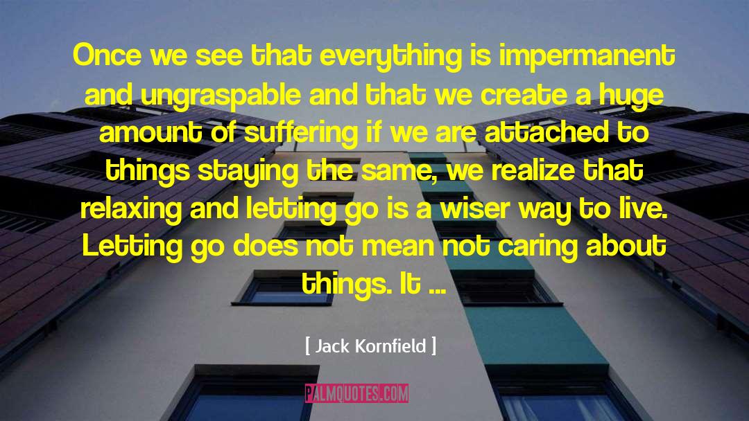 Thank You For Always Caring About Me quotes by Jack Kornfield