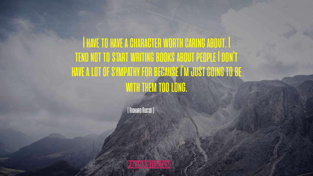 Thank You For Always Caring About Me quotes by Richard Russo