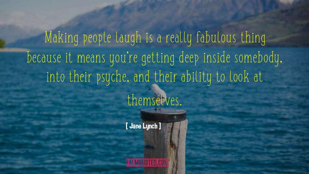 Thank You For Always Making Me Laugh quotes by Jane Lynch