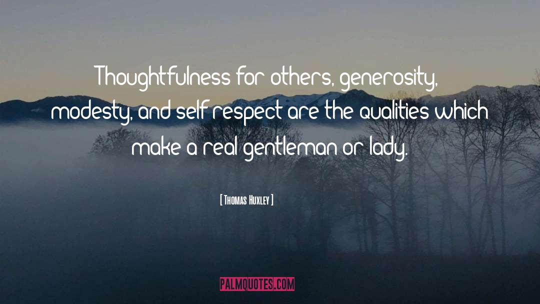 Thank You For Being A Gentleman quotes by Thomas Huxley