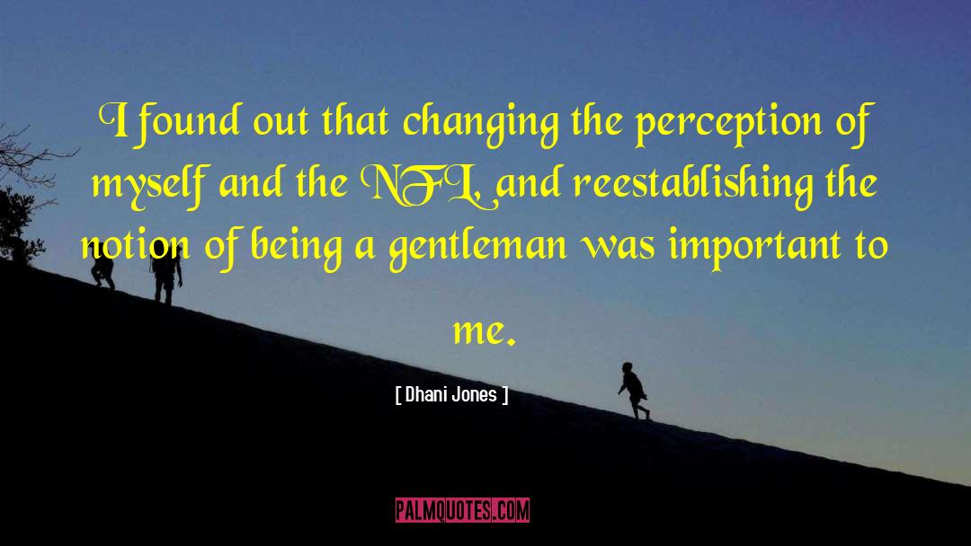 Thank You For Being A Gentleman quotes by Dhani Jones