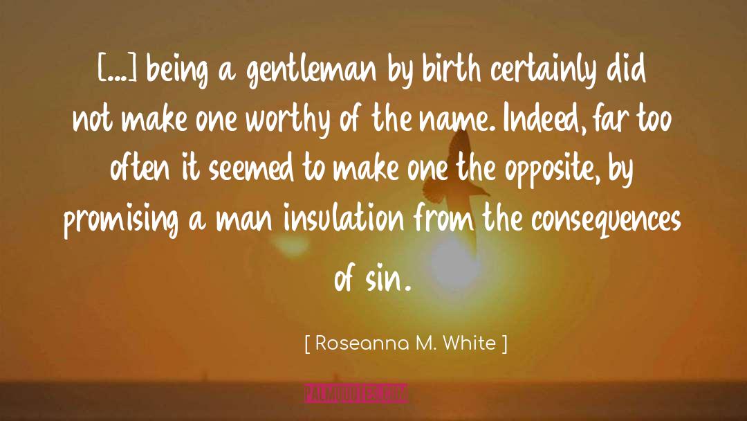 Thank You For Being A Gentleman quotes by Roseanna M. White