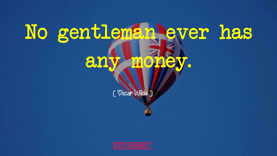 Thank You For Being A Gentleman quotes by Oscar Wilde