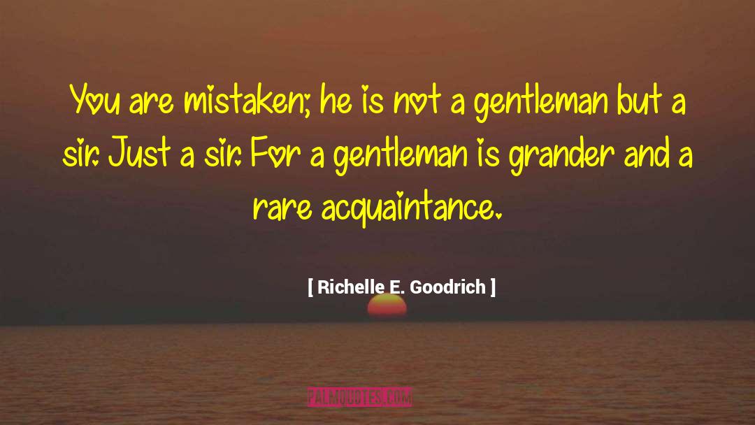 Thank You For Being A Gentleman quotes by Richelle E. Goodrich