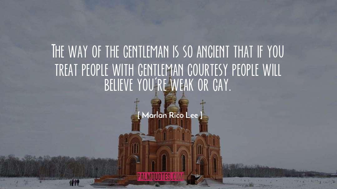 Thank You For Being A Gentleman quotes by Marlan Rico Lee