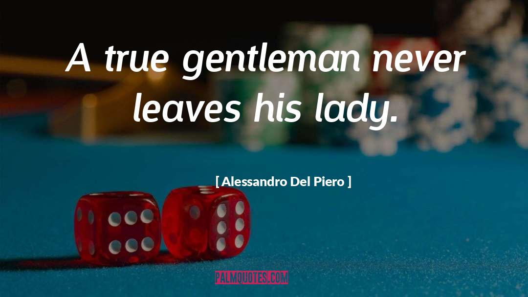 Thank You For Being A Gentleman quotes by Alessandro Del Piero