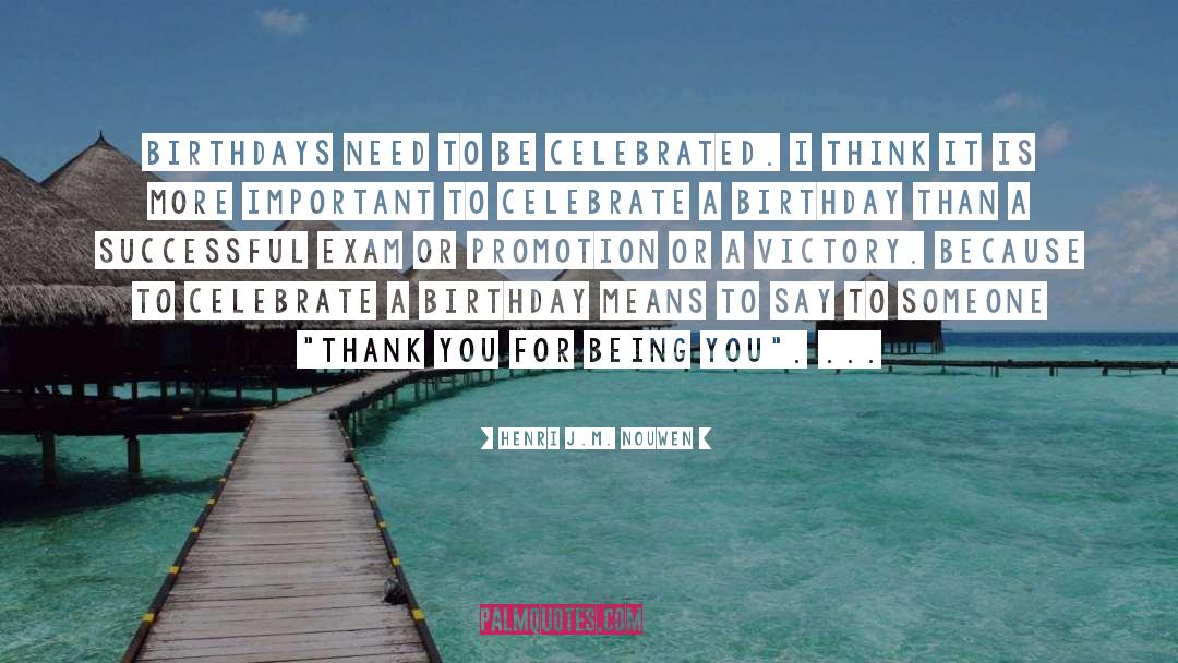 Thank You For Birthday Greetings quotes by Henri J.M. Nouwen