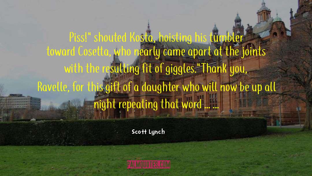 Thank You Friendship quotes by Scott Lynch