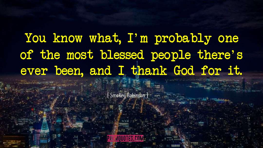 Thank You God quotes by Smokey Robinson