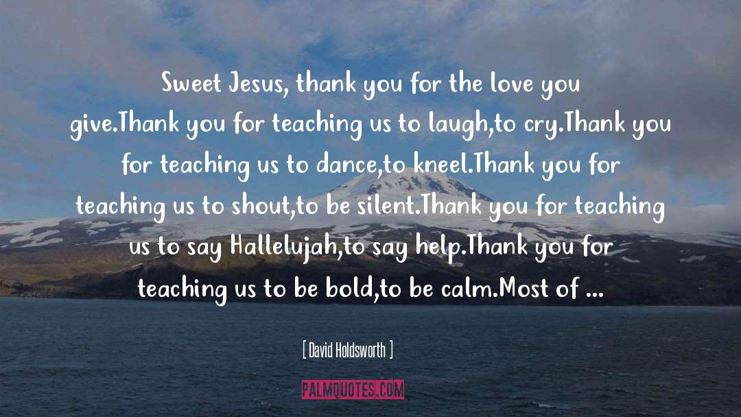 Thank You Lord For Another Month quotes by David Holdsworth