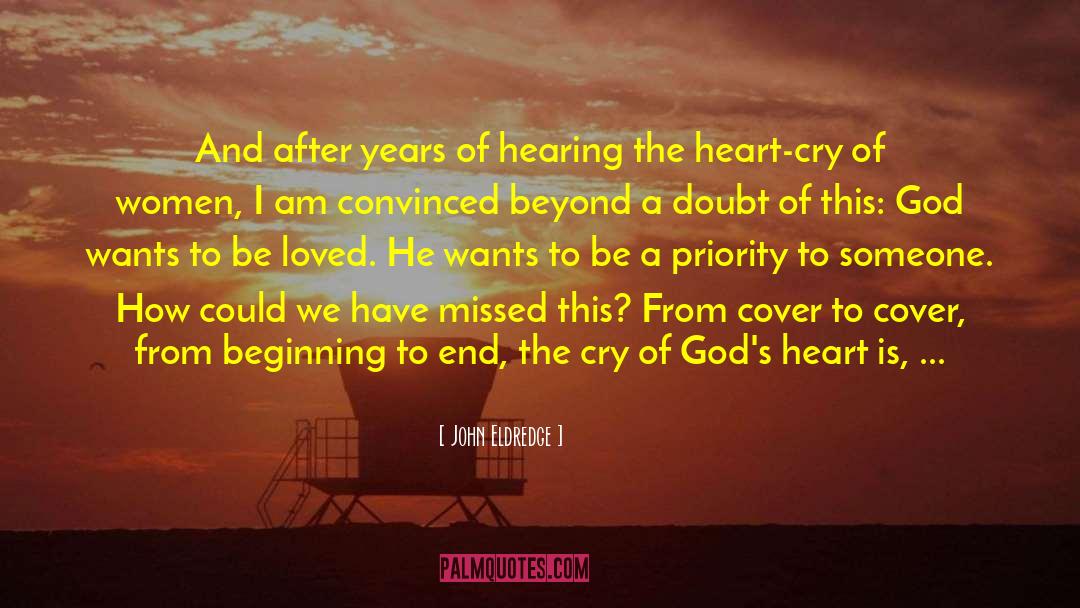 Thank You Lord For Hearing My Prayers quotes by John Eldredge