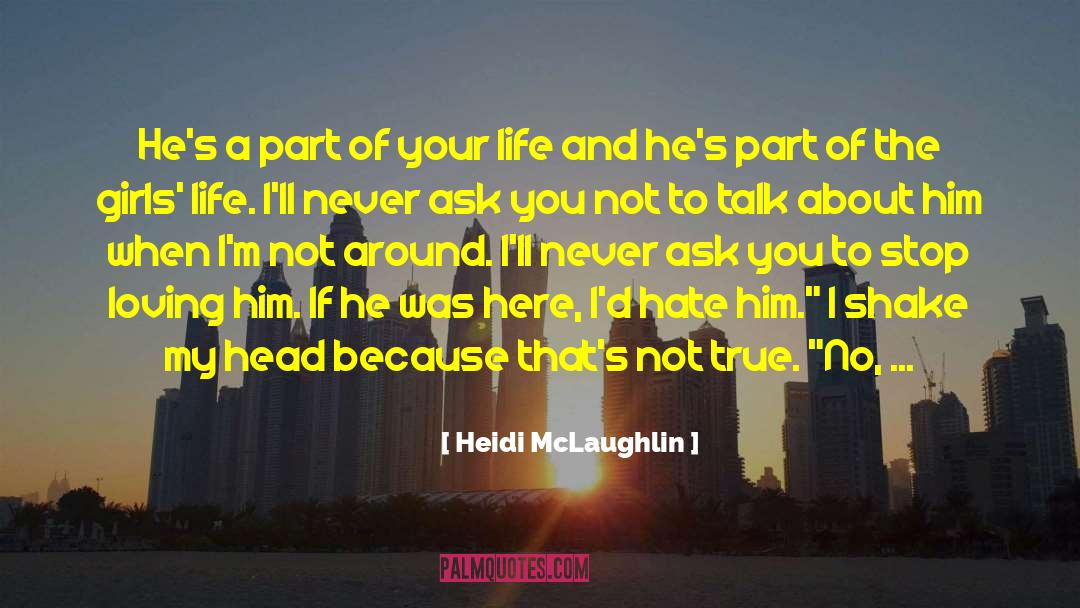 Thankful For Beautiful Life quotes by Heidi McLaughlin