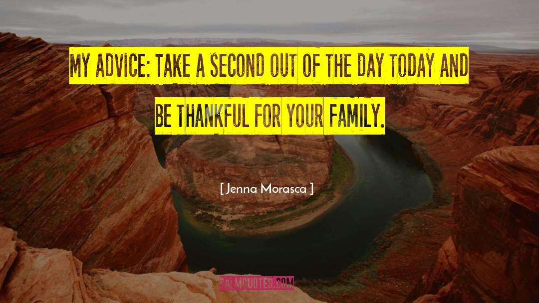 Thankful For My Little Family quotes by Jenna Morasca