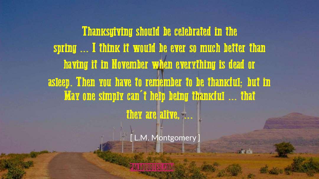 Thankful For Spring quotes by L.M. Montgomery
