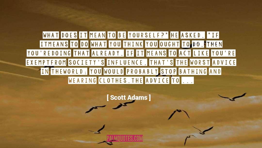 Thankful For What You Have quotes by Scott Adams