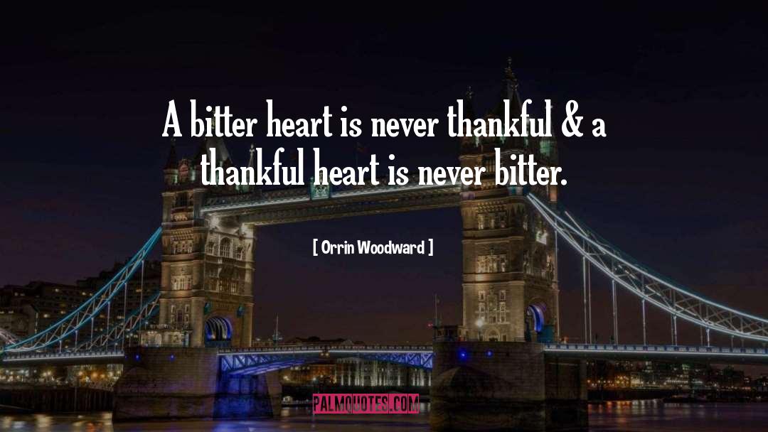 Thankful Heart quotes by Orrin Woodward