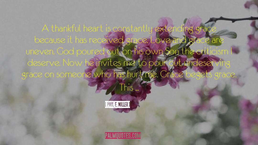 Thankful Heart quotes by Paul E. Miller