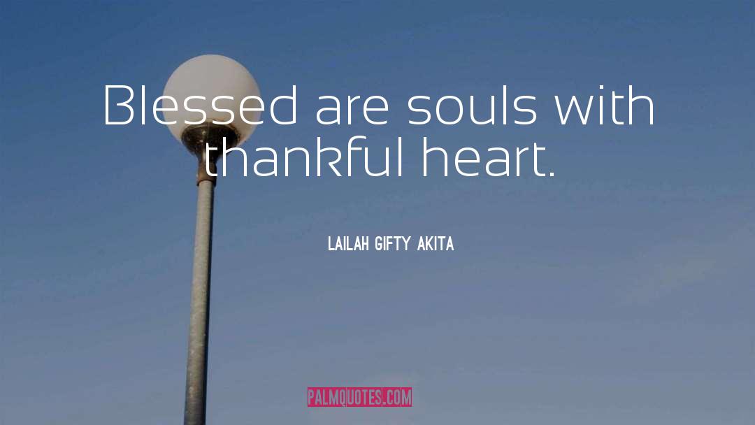 Thankful Heart quotes by Lailah Gifty Akita