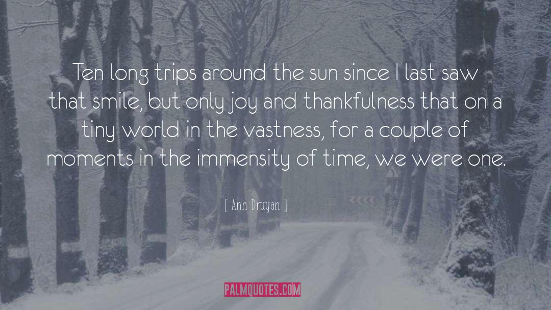 Thankfulness quotes by Ann Druyan