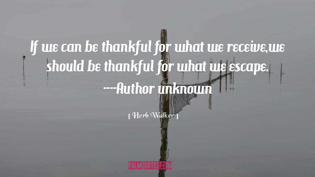 Thankfulness quotes by Herb Walker