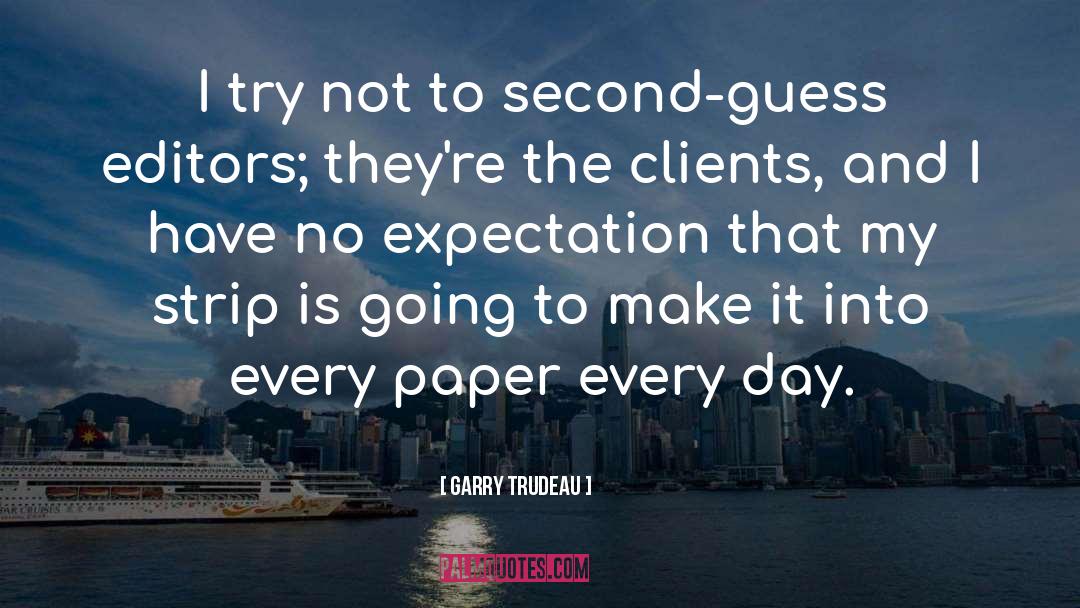 Thanking Clients quotes by Garry Trudeau